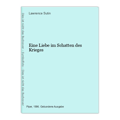 Eine Liebe im Schatten des Krieges Sutin, Lawrence: