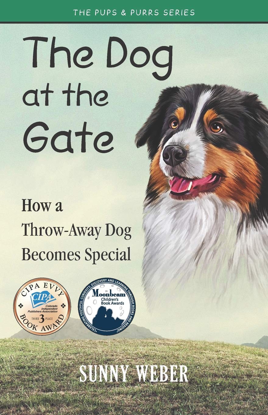 The Dog at the Gate: How a Throw-Away Dog Becomes Special (The Pups & Purrs …