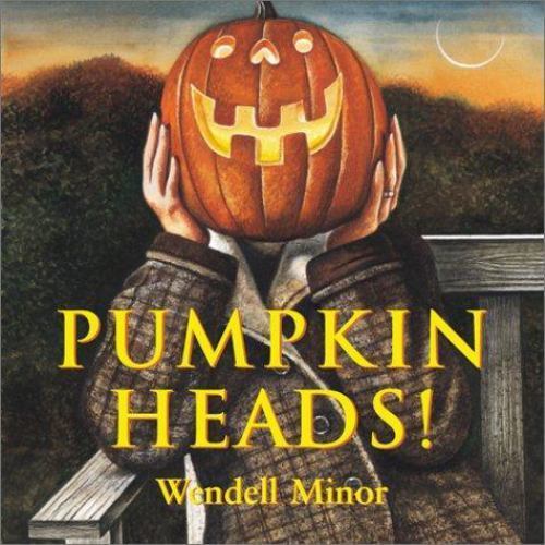 Pumpkin Heads by Wendell Minor