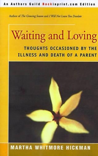 Martha Whitmore Hickman Waiting and Loving (Paperback)