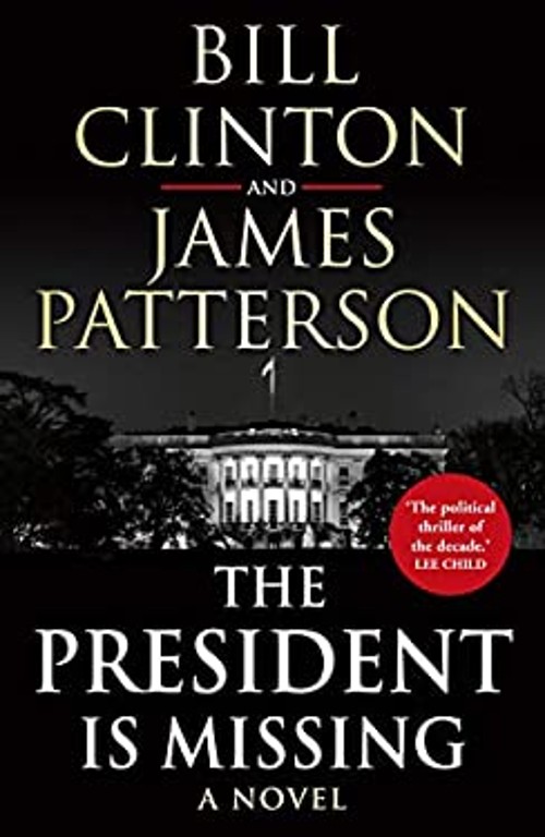 The President is Missing James, Clinton, Bill Patterson