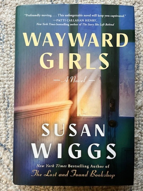 Wayward Girls : A Novel by Susan Wiggs (2025, Hardcover) NEW