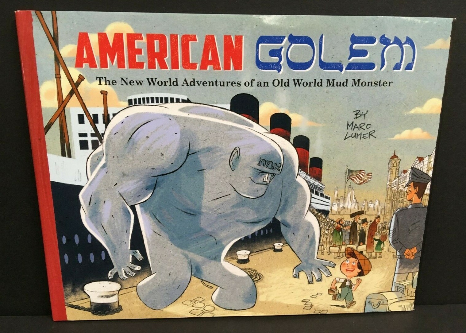 AMERICAN GOLEM: NEW WORLD ADVENTURES OF AN OLD WORLD MUD By Marc Lumer BRAND NEW