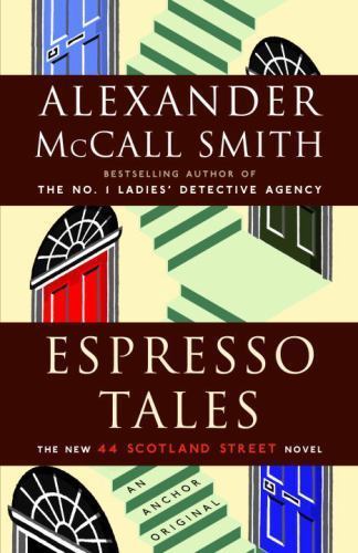 Espresso Tales – paperback, Alexander McCall Smith, 0307275973