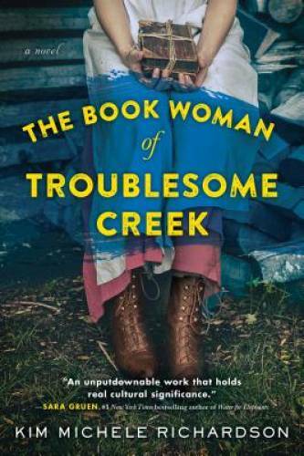 The Book Woman of Troublesome Creek: A Novel – Paperback – VERY GOOD