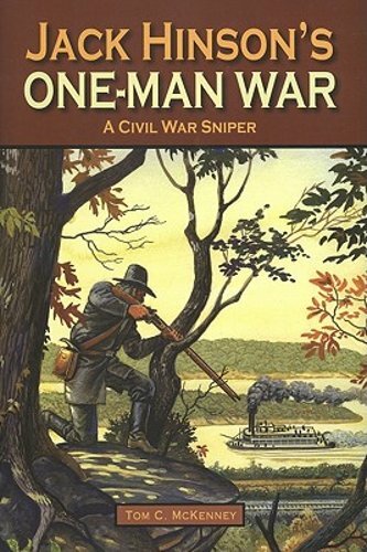 Jack Hinson’s One-Man War by Tom McKenney: New