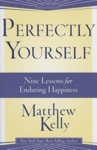 Perfectly Yourself – Hardcover By Matthew Kelly – VERY GOOD