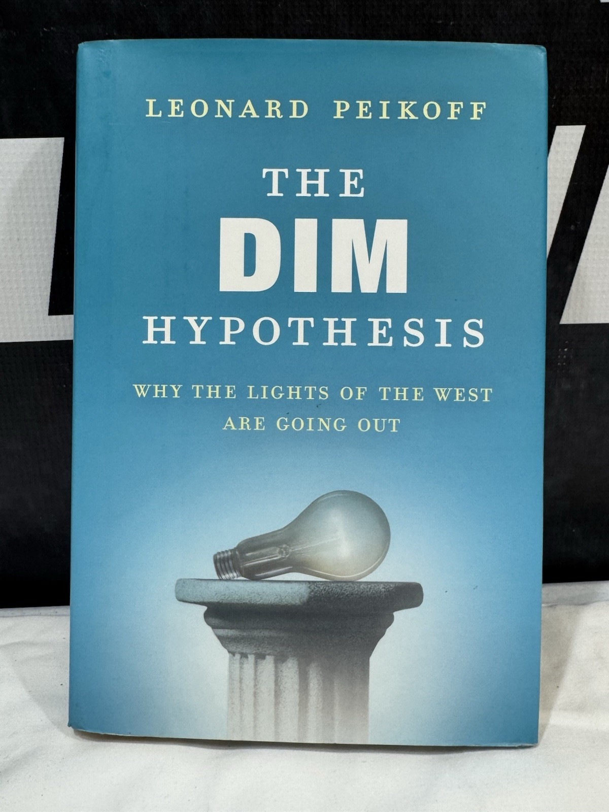 The DIM Hypothesis: Why the Lights of the West Are Going Out – Hardcover – GOOD