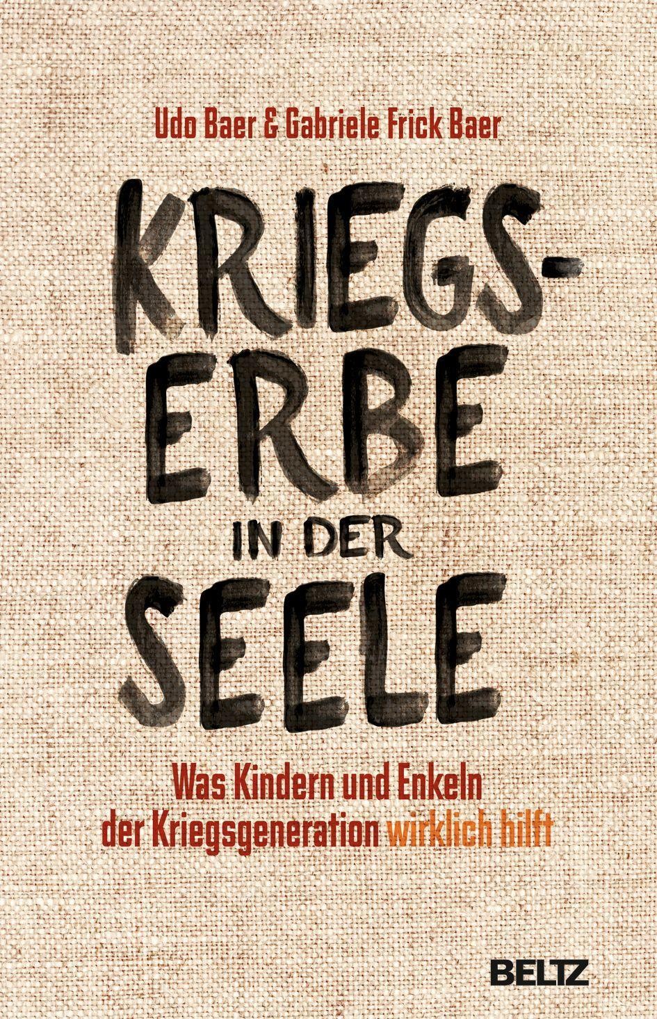 Kriegserbe in der Seele Udo Baer
