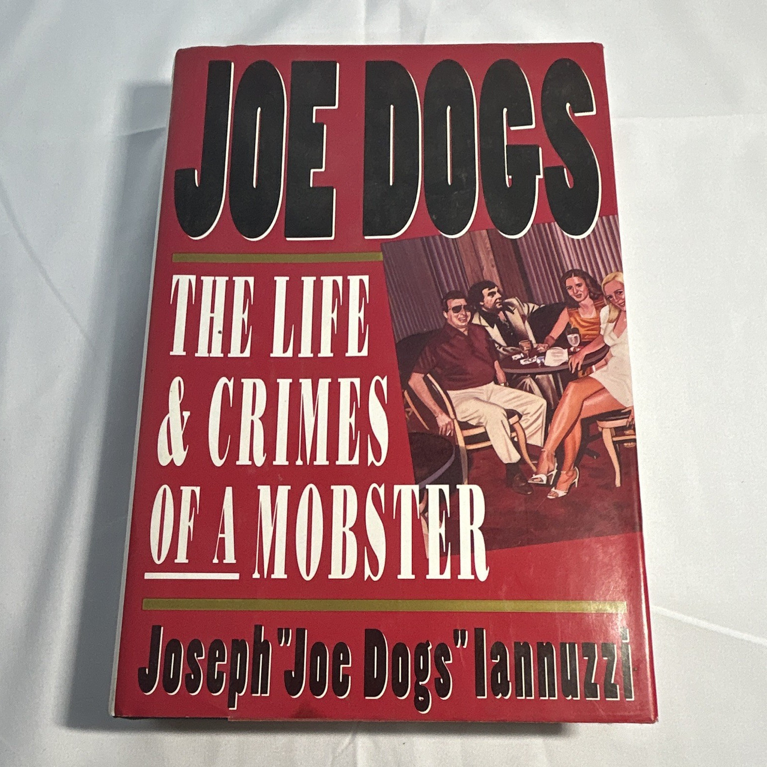 Joseph “Joe Dogs” Iannuzzi Joe Dogs Hardcover True Crime Mafia Organized Crime