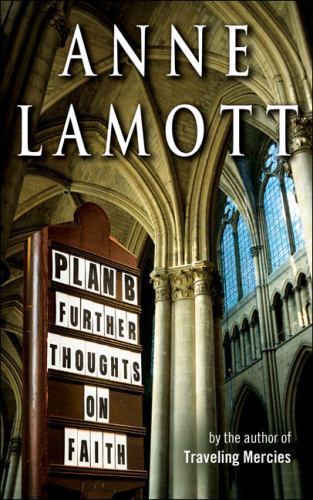 Plan B: Further Thoughts on Faith – Anne Lamott, 1573222992, hardcover
