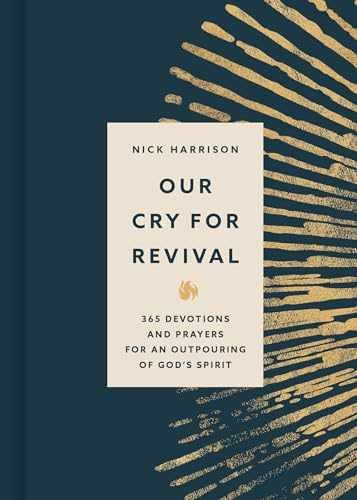 Our Cry for Revival: 365 Devotions and – Hardcover, by Harrison Nick – Very Good