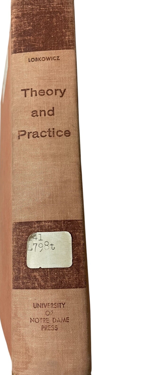 Theory and Practice: History of a Concept from Aristotle to Marx Lobkowicz 1967