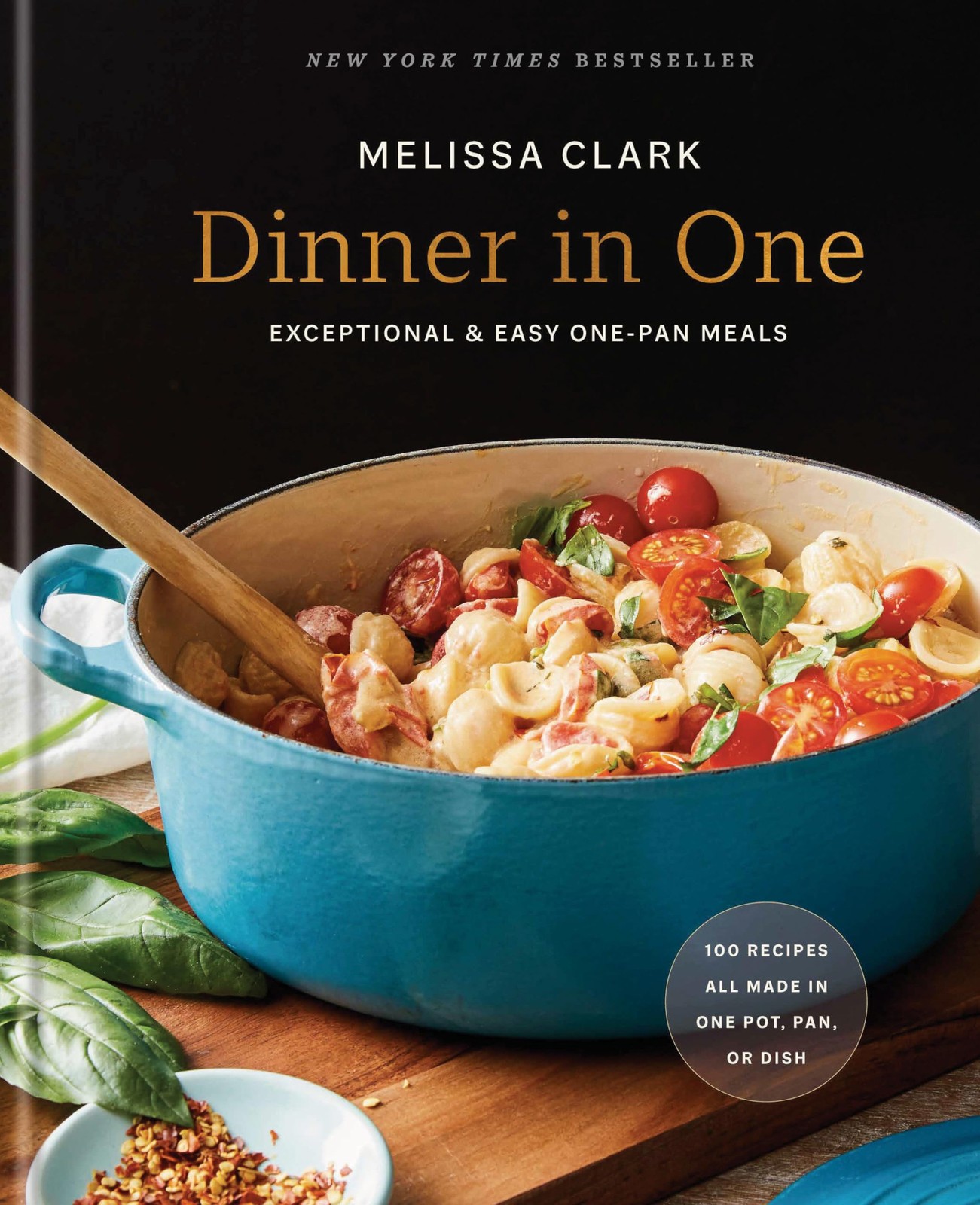 Dinner in One: Exceptional & Easy One-Pan Meals: A Cookbook, Clark, Melissa, Exc