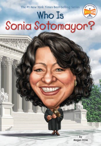 Who Is Sonia Sotomayor? (Who Was?) – Paperback By Stine, Megan – VERY GOOD