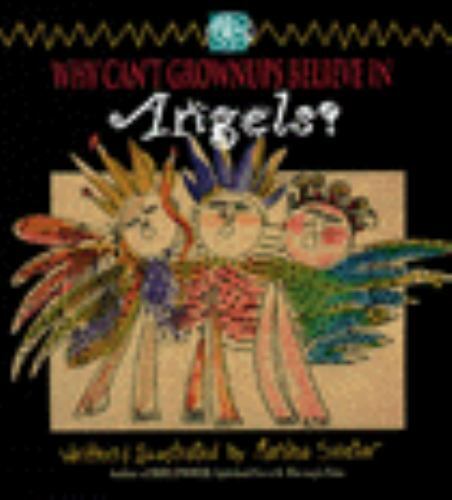Why Can’t Grownups Believe in Angels? by Marsha Sinetar