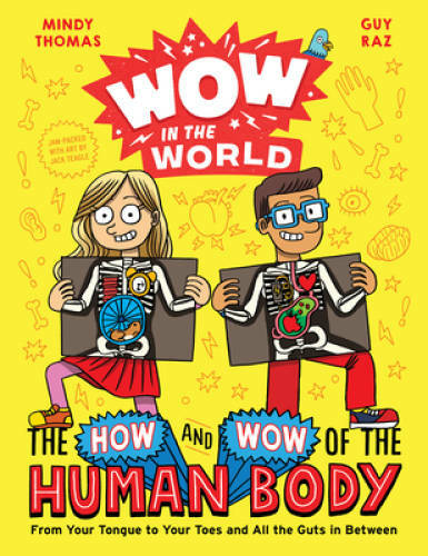 Wow in the World: The How and Wow of the Human Body: From Your Tongue to – GOOD