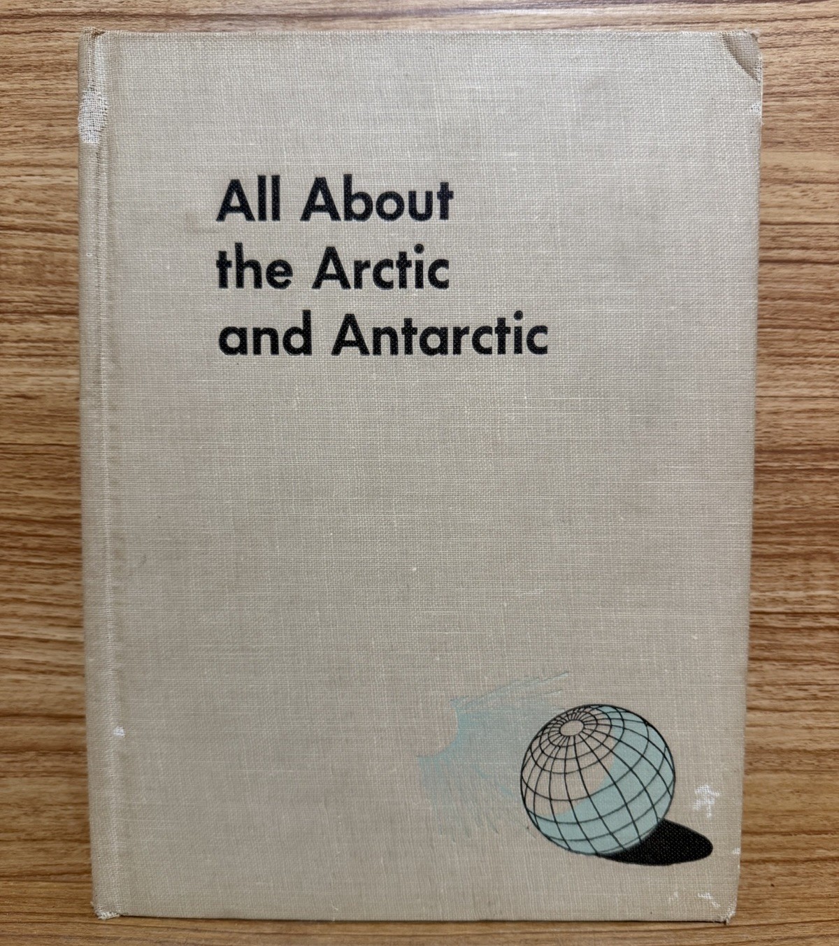 All About The Arctic and Antarctic by Armstrong Sperry Vintage 1957 Book