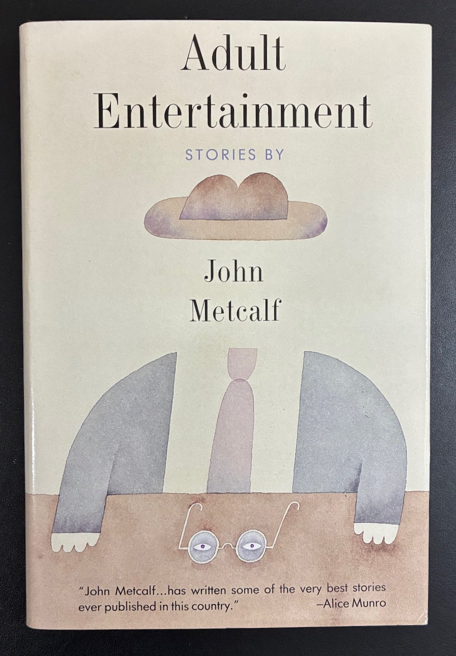 Adult Entertainment Stories by John Metcalf 1986 St Martin’s Press First 1st HC