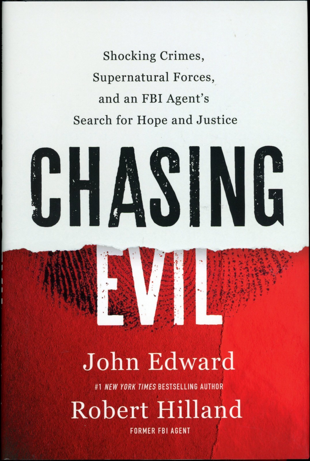 Chasing Evil : Shocking Crimes, Supernatural Forces, and an FBI Agent’s Search