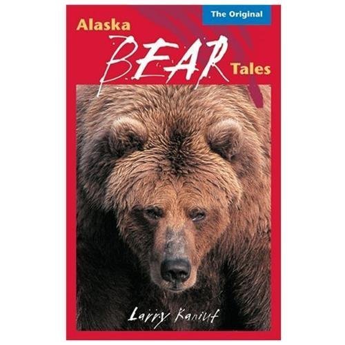Alaska Bear Tales by Kaniut, Larry