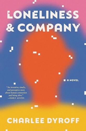 Loneliness and Company by Dyroff New 9781639732081 Fast Free Shipping..