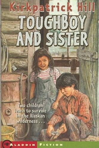 Toughboy and Sister – Paperback By Kirkpatrick Hill – GOOD
