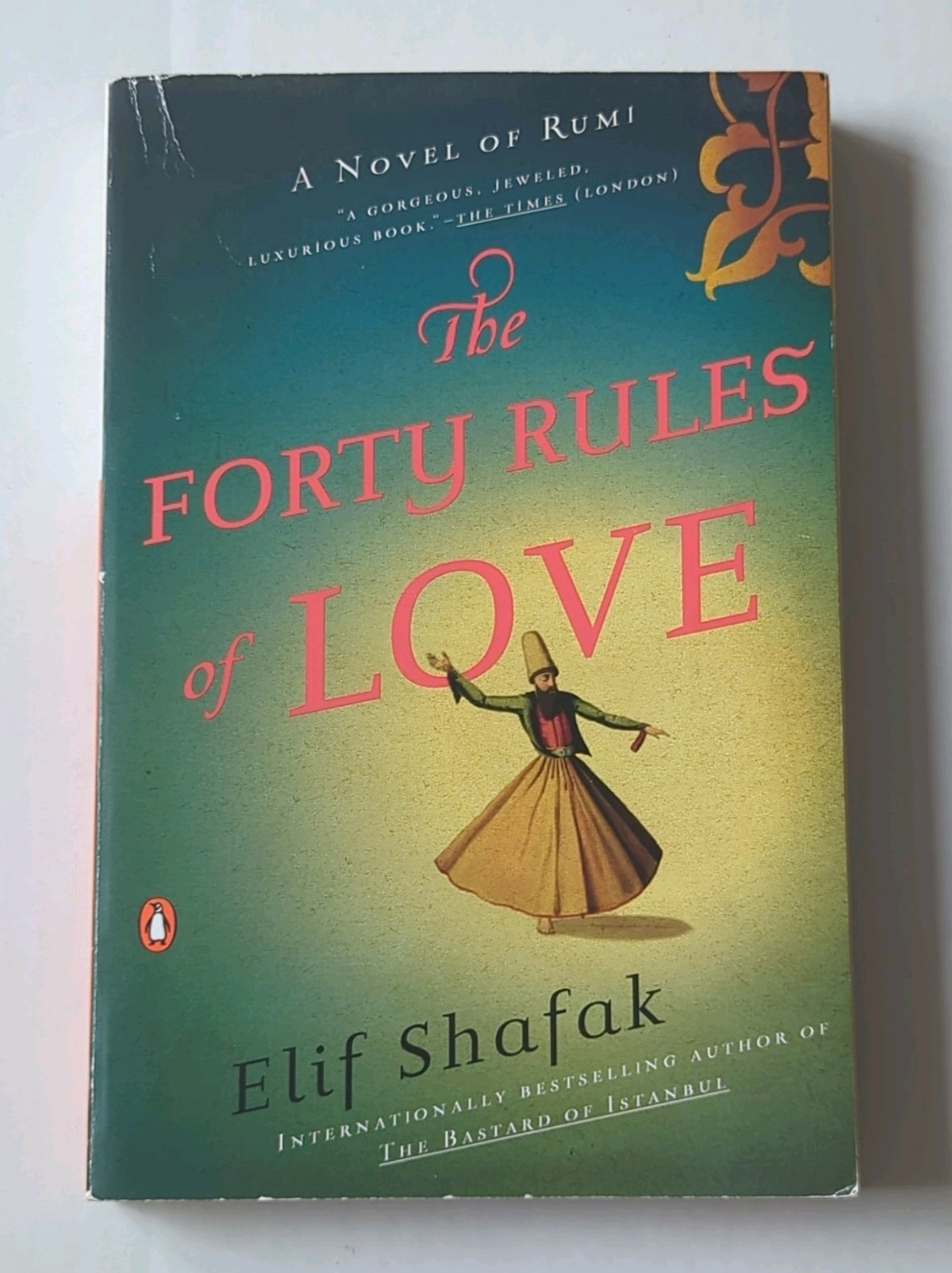 The Forty Rules of Love: A Novel of Rumi by Elif Shafak – PB – GOOD