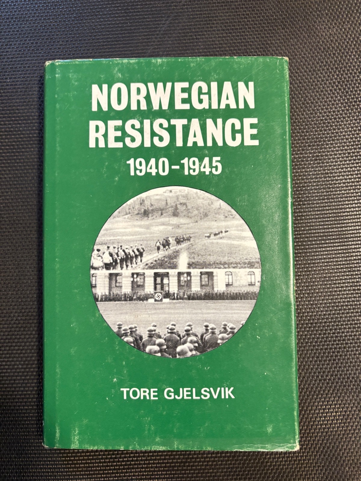 Norwegian Resistance, 1940 to 1945 by Tore Gjelsvik (1979, Hardcover) + DJ