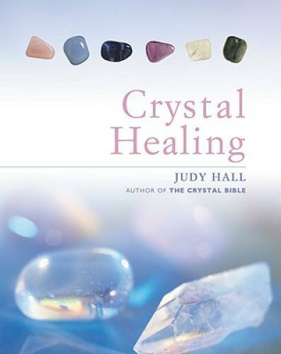Crystal Healing – Hardcover By Hall, Judy – GOOD
