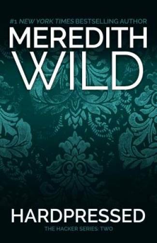 Hardpressed (The Hacker Series) – Paperback By Wild, Meredith – GOOD