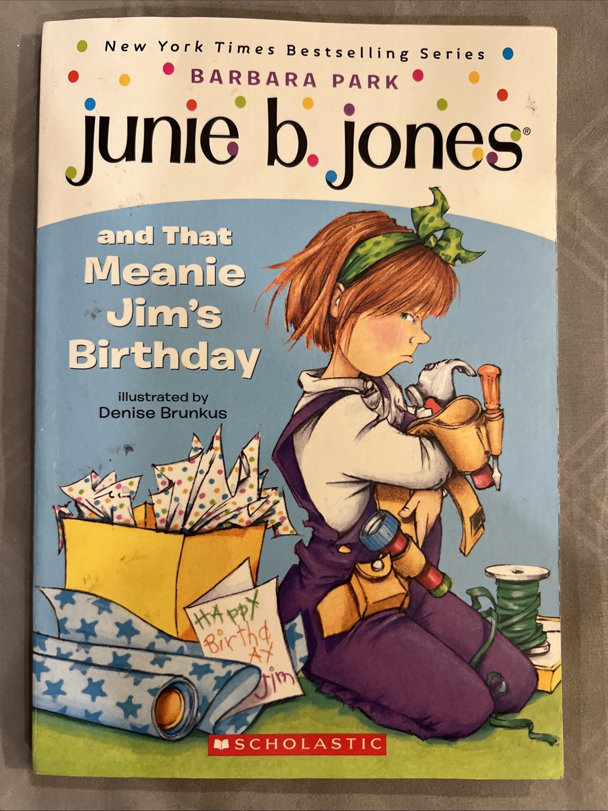 Junie B. Jones & That Meanie Jim’s Birthday #6 by Denise Brunkus & Barbara Park