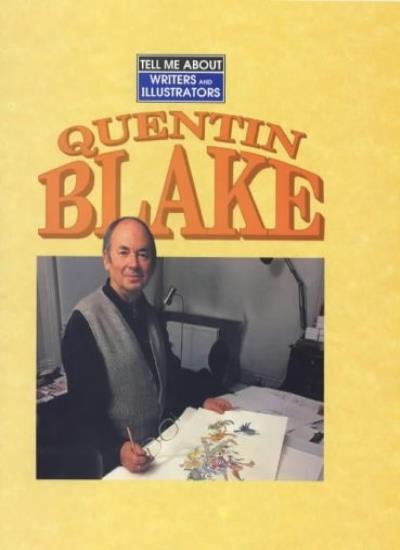 Quentin Blake (Tell Me About series) By Chris Powling