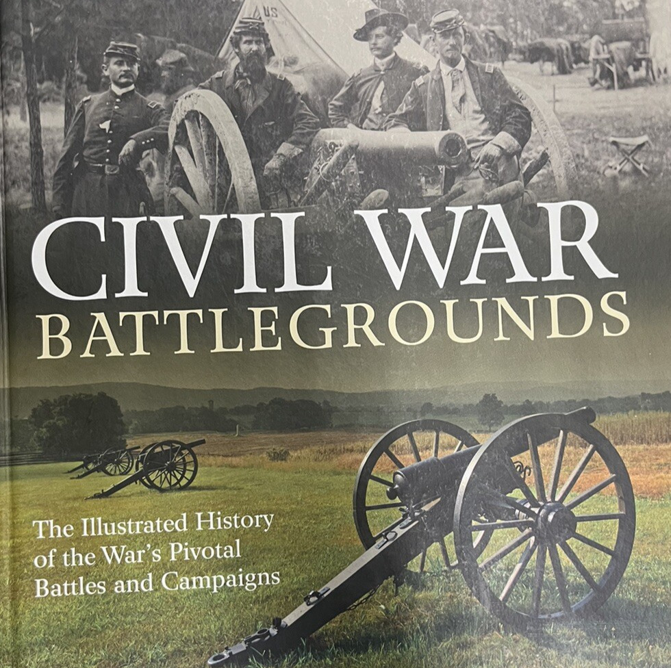 1st Ed Civil War Battlegrounds The Illustrated History of the War’s Pivotal book