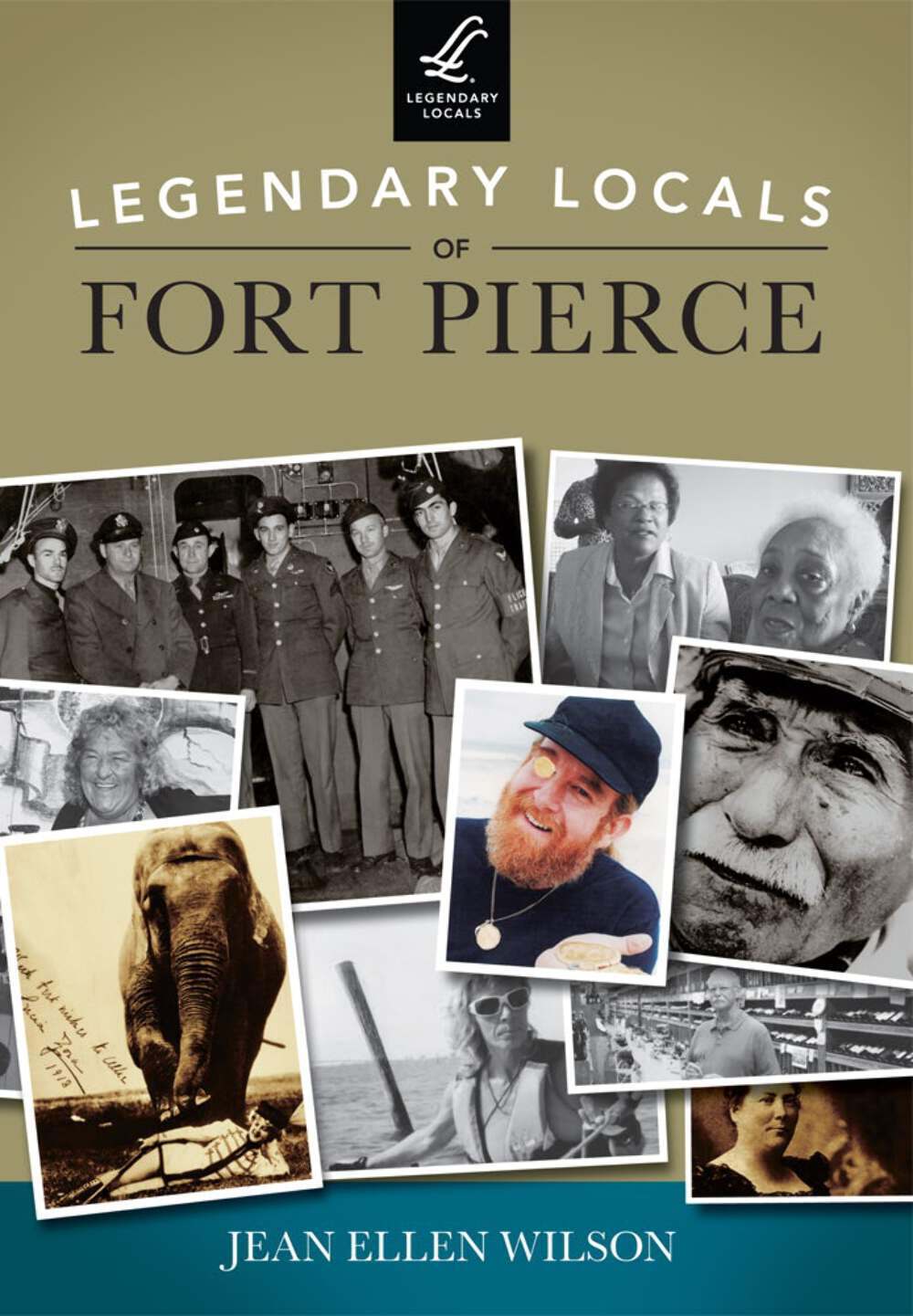 NEW Arcadia Publishing Legendary Locals of Fort Pierce, FL 9781467101271 Legenda