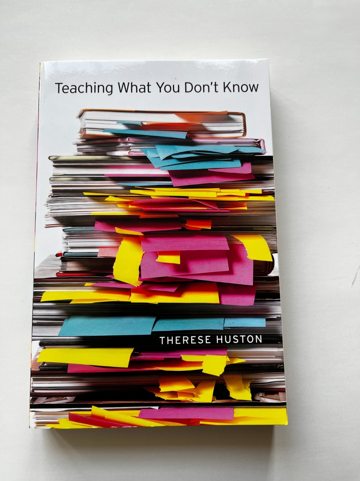 Teaching What You Don’t Know Therese Huston 314 pages BRAND NEW