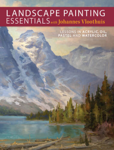 Landscape Painting Essentials with Johannes Vloothuis: Lessons in Acrylic – GOOD