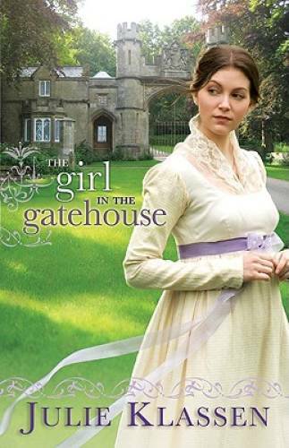 The Girl in the Gatehouse – Paperback By Klassen, Julie – GOOD