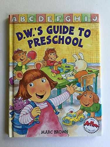 D.W.’s Guide to Preschool – Hardcover, by Brown Marc – Very Good n