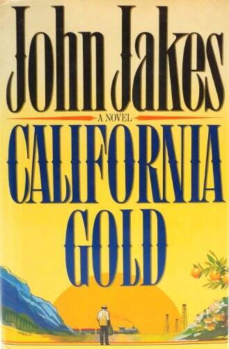 California Gold – Hardcover By Jakes, John – GOOD