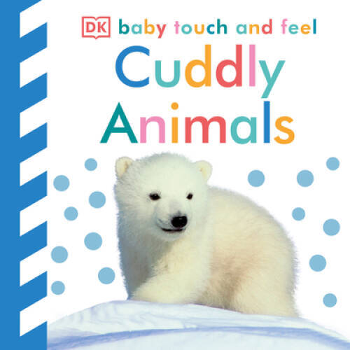 Baby Touch and Feel: Cuddly Animals (Baby Touch & Feel) – Board book – GOOD