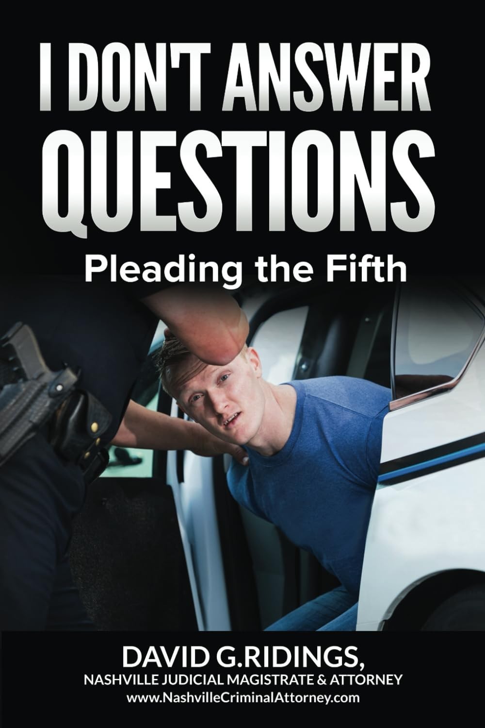 I Don’T Answer Questions: Pleading the Fifth!