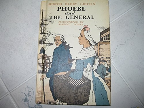 Phoebe & The General by Judith Berry Griffin (1977-01-01) and Margot Tomes