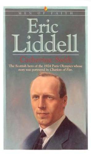 Eric Liddell (Men of Faith) – Mass Market Paperback By Swift, Catherine – GOOD