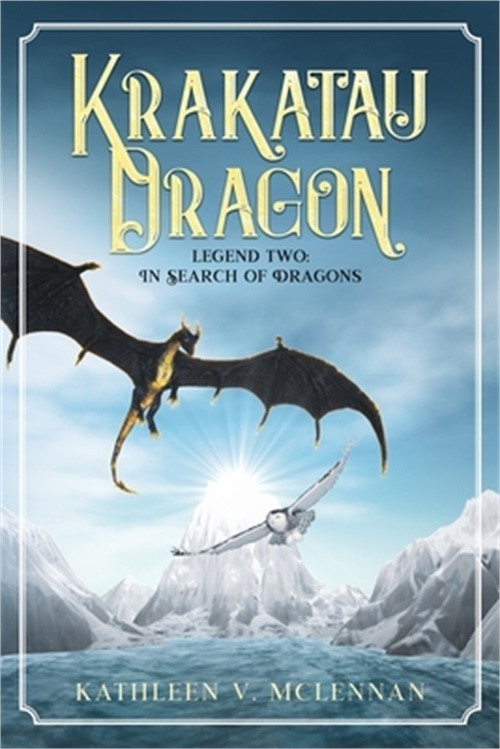 Krakatau Dragon: Legend Two: In Search of Dragons (Paperback or Softback)