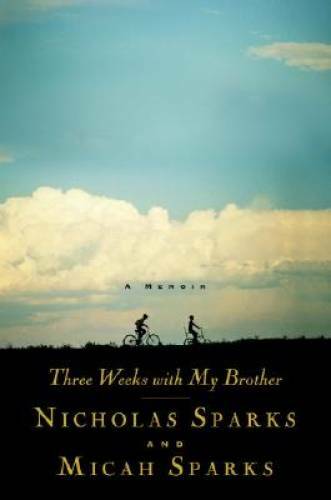 Three Weeks with My Brother – Hardcover By Sparks, Nicholas – VERY GOOD