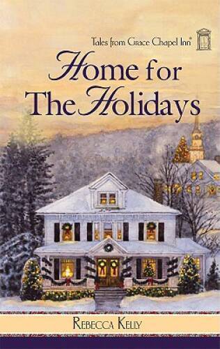 Home for the Holidays (Tales of Grace Chapel Inn, Book 7) – VERY GOOD