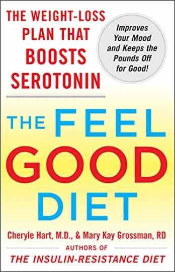 The Feel-Good Diet: The Weight-Loss – Paperback, by Hart Cheryle R.; – Very Good