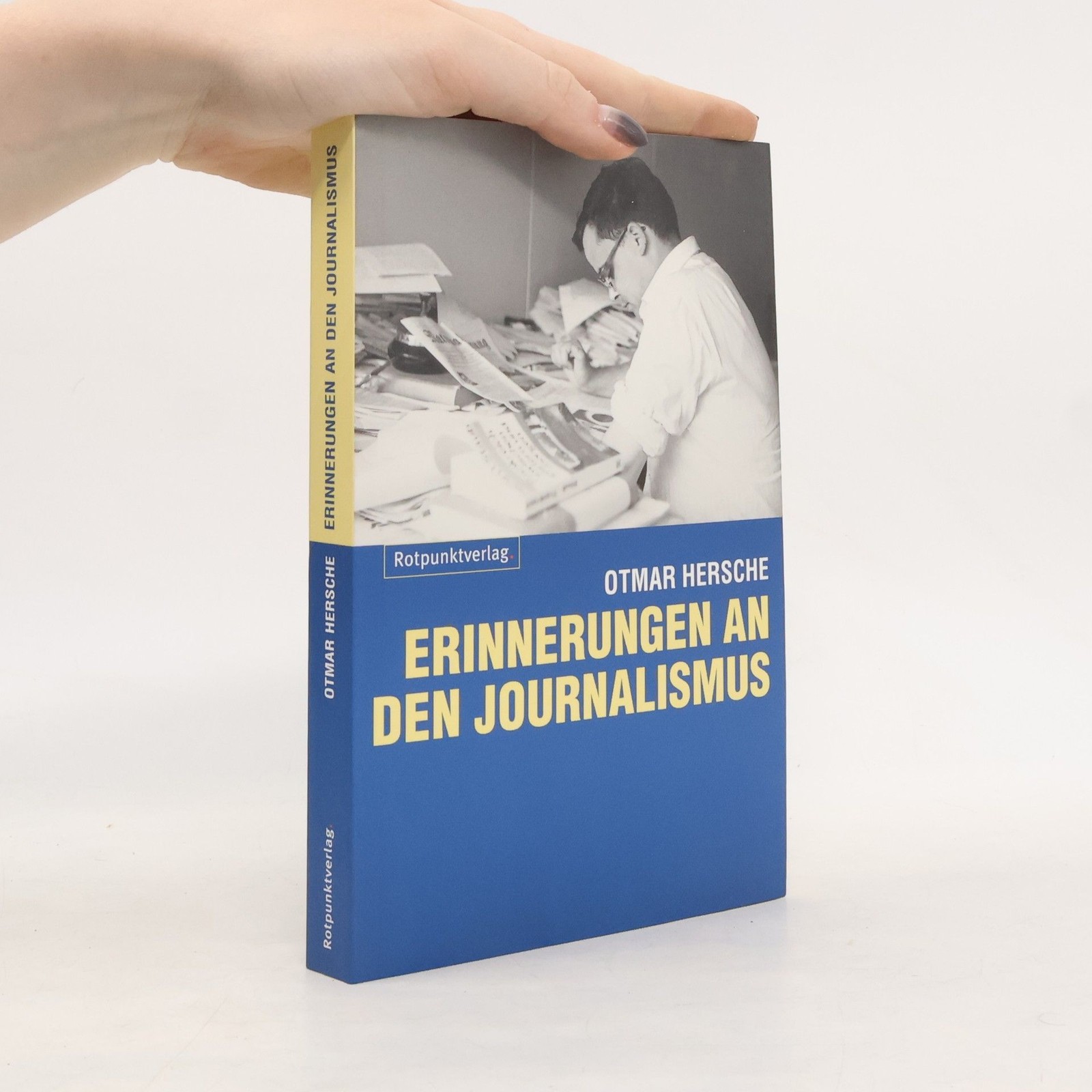 Erinnerungen an den Journalismus  |  Otmar Hersche
