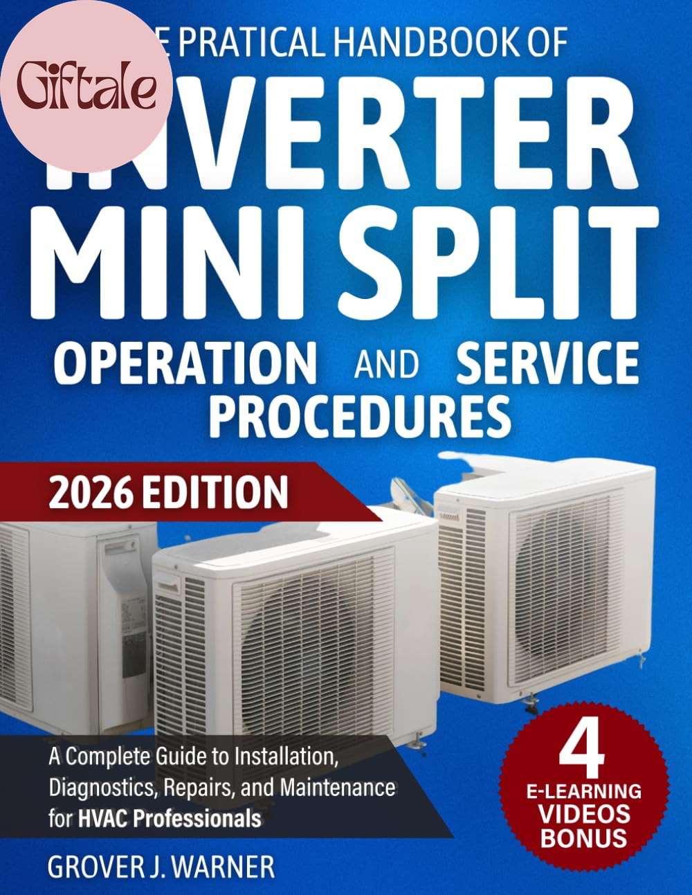 The Practical Handbook of Inverter Mini Split Operation and Service Procedures: